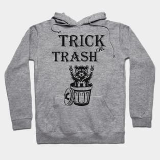 TRICK OR TRASH RACOON !!! Hoodie